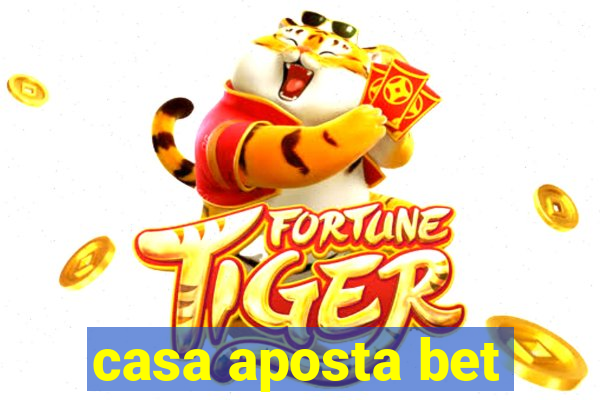 casa aposta bet